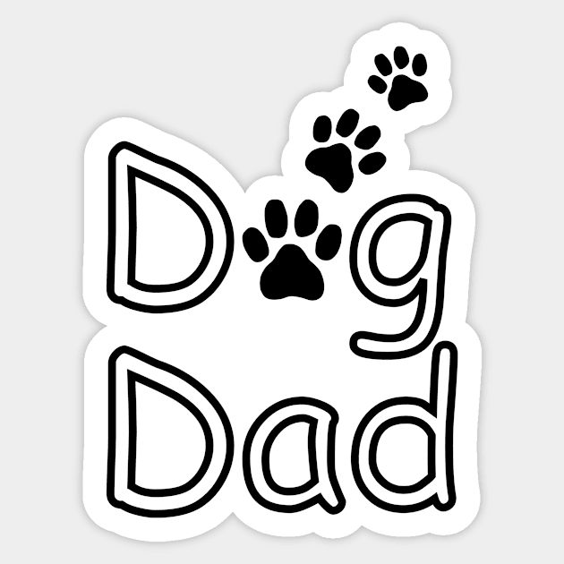 FUNNY Dog Sayings Dog Dad Black Sticker by SartorisArt1